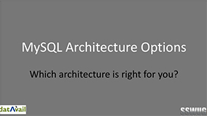 MySQL Architecture Options