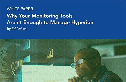 Why your Monitoring Tools Aren’t Enough to Manage Hyperion