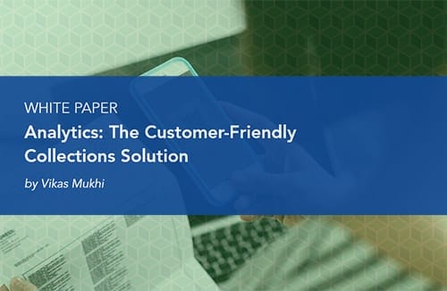Analytics: The Customer-Friendly Collections Solution