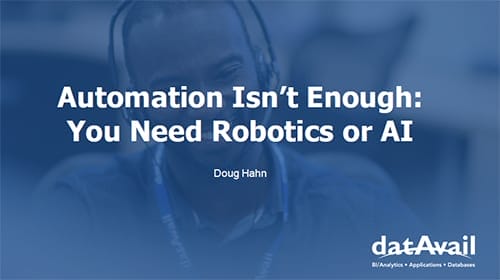 Automation Isn't Enough: You Need Robotics or AI