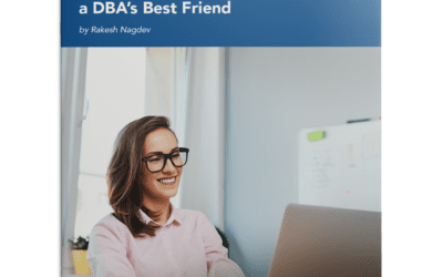 7 Features that Make it a DBA's Best Friend