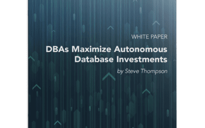 DBAs Maximize Autonomous Database Investments