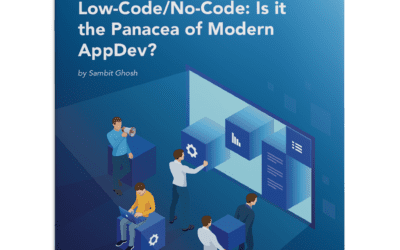Low-Code/No-Code: Is it the Panacea of Modern AppDev?