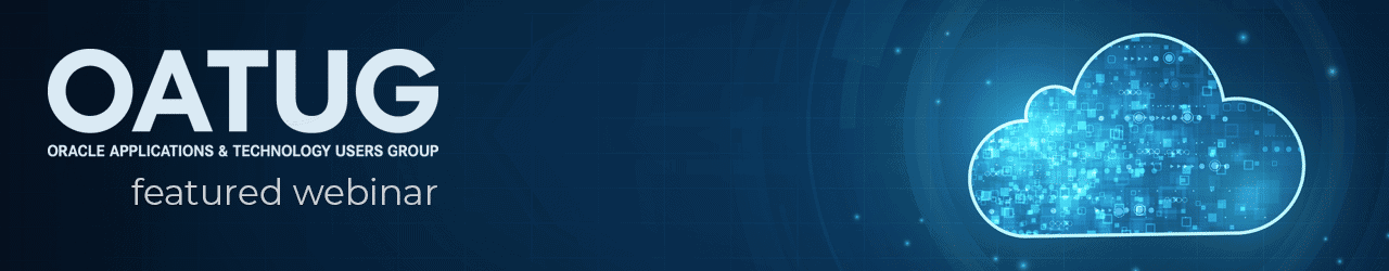 oatug-cloud-web OATUG Cloud Webinar
